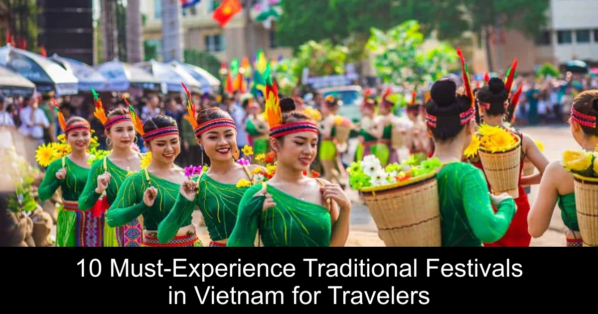 10 Must-Experience Traditional Festivals in Vietnam for Travelers