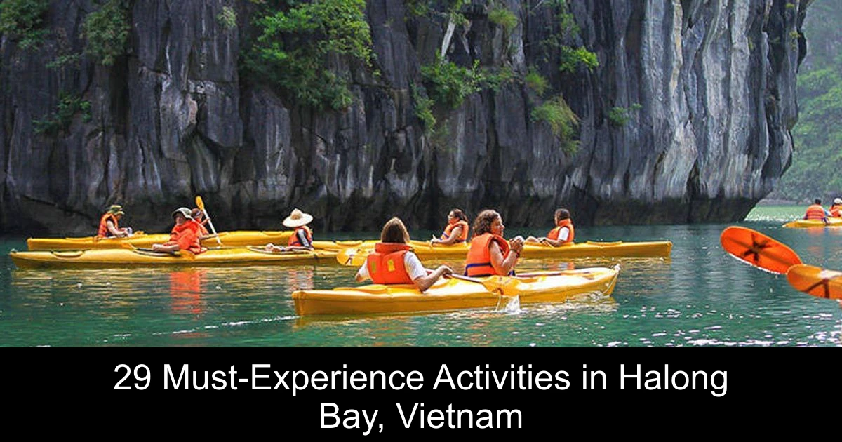 29 Must-Experience Activities in Halong Bay, Vietnam