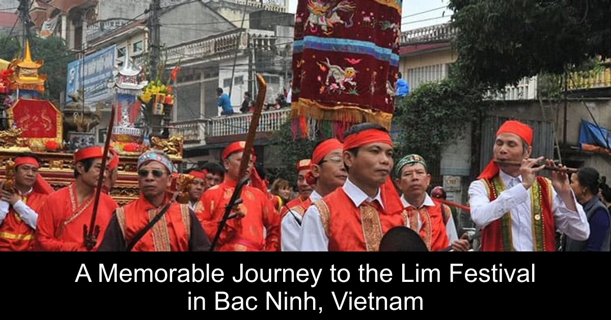 A Memorable Journey to the Lim Festival in Bac Ninh, Vietnam