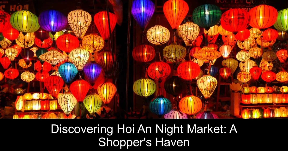 Discovering Hoi An Night Market: A Shopper's Haven