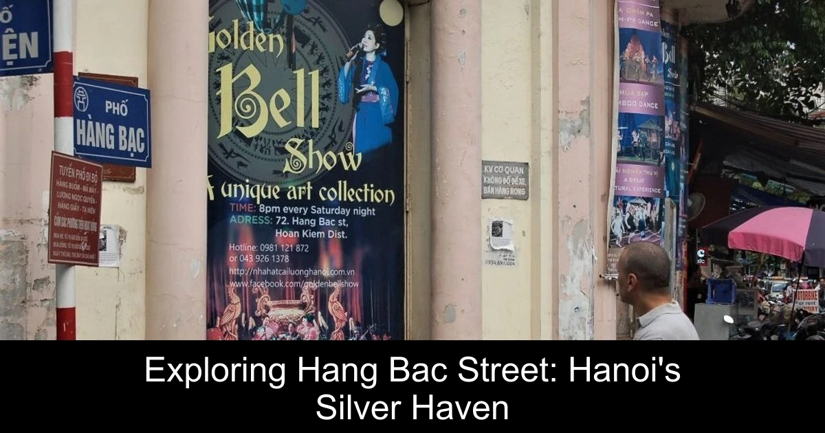 Exploring Hang Bac Street: Hanoi's Silver Haven