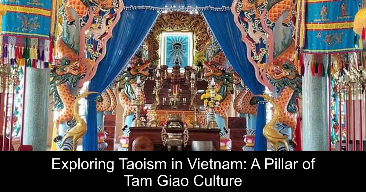 Exploring Taoism in Vietnam: A Pillar of Tam Giao Culture