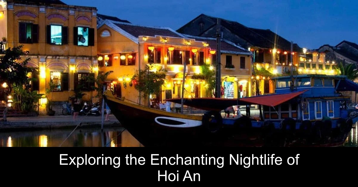 Exploring the Enchanting Nightlife of Hoi An