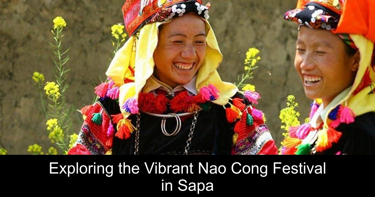 Exploring the Vibrant Nao Cong Festival in Sapa