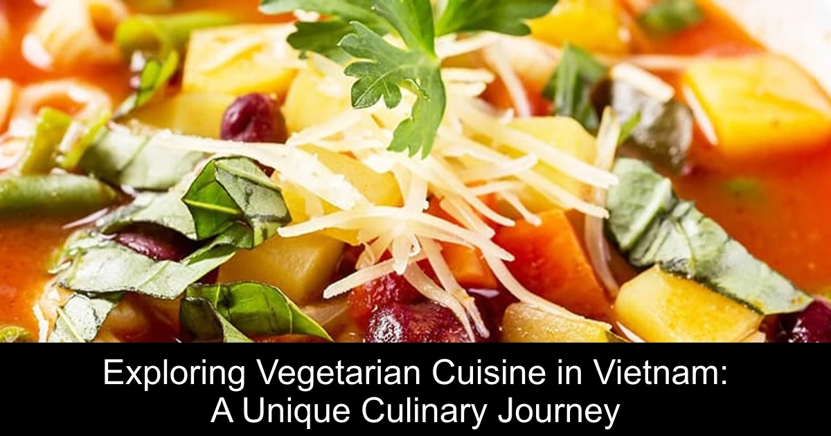 Exploring Vegetarian Cuisine in Vietnam: A Unique Culinary Journey