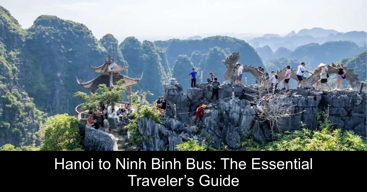 Hanoi to Ninh Binh Bus: The Essential Traveler’s Guide