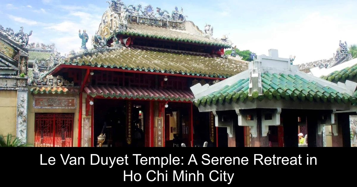 Le Van Duyet Temple: A Serene Retreat in Ho Chi Minh City