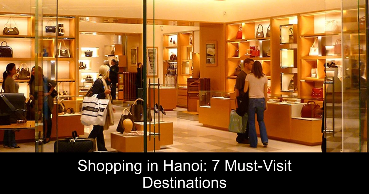Shopping in Hanoi: 7 Must-Visit Destinations