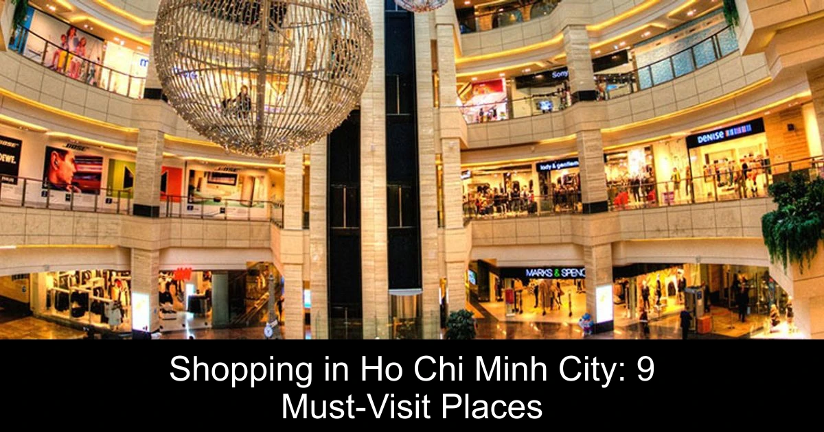 Shopping in Ho Chi Minh City: 9 Must-Visit Places