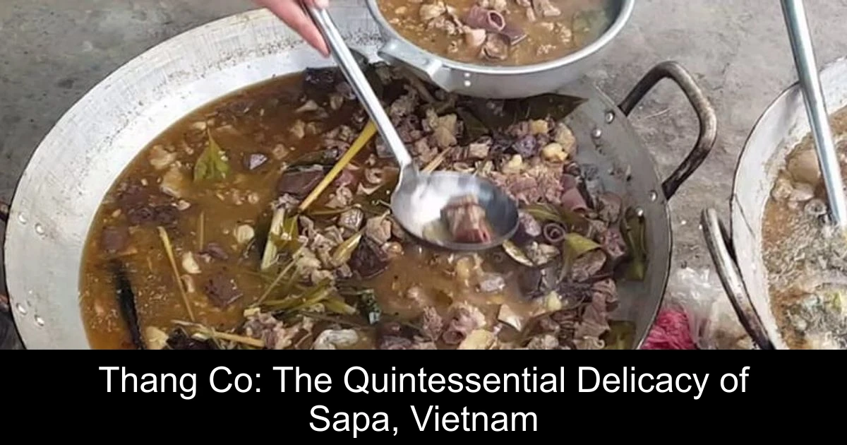 Thang Co: The Quintessential Delicacy of Sapa, Vietnam
