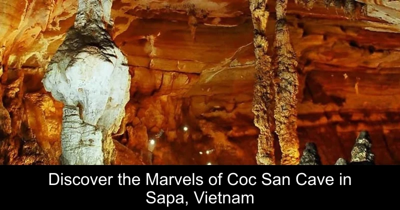 Discover the Marvels of Coc San Cave in Sapa, Vietnam