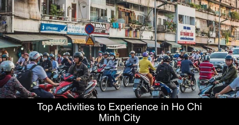 Top Activities to Experience in Ho Chi Minh City