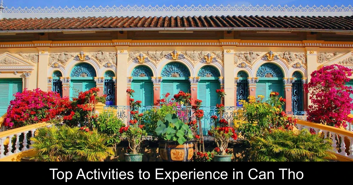 Top Activities to Experience in Can Tho