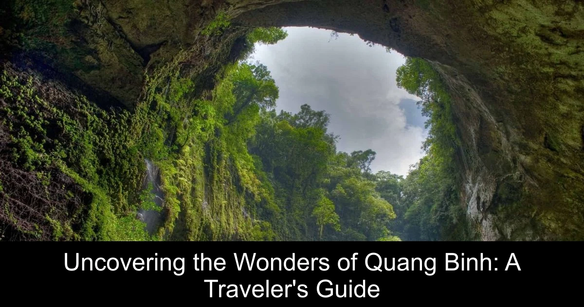 Uncovering the Wonders of Quang Binh: A Traveler's Guide